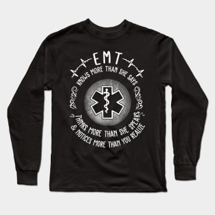 EMT Knows More Than She Says Long Sleeve T-Shirt